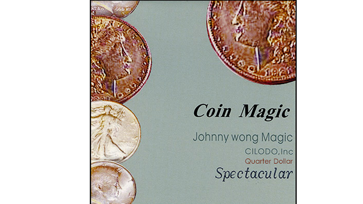 Spectacular (Quarter Dollar) by Johnny Wong - Trick